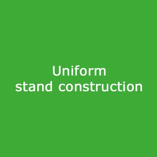 Uniform Stand Construction